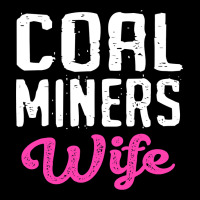 Coal Miners Wife T Shirt Premium Tee | Teevron