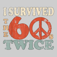I Survived The Sixties 60s Twice Premium Tee | Teevron