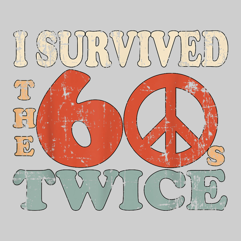 I Survived The Sixties 60s Twice Premium Tee by FloraArt | Teevron