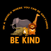 In A World Where You Can Be Anything Bee Kind Ladies Tee | Teevron