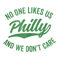 philly no one likes us and we don't care green text tank top | Teevron