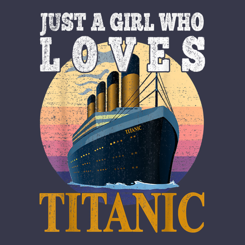 Ship Just A Girl Who Loves Titanic Boat Titanic Girls Woman T Shirt Long Sleeve Tee by ArtMosaic | Teevron