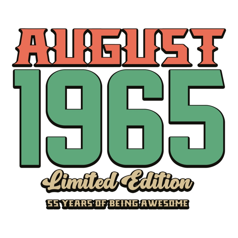 August 1965 Limited Edition 55 Years Of Being Awesome Ladies Tee by Bettercallsaul | Teevron