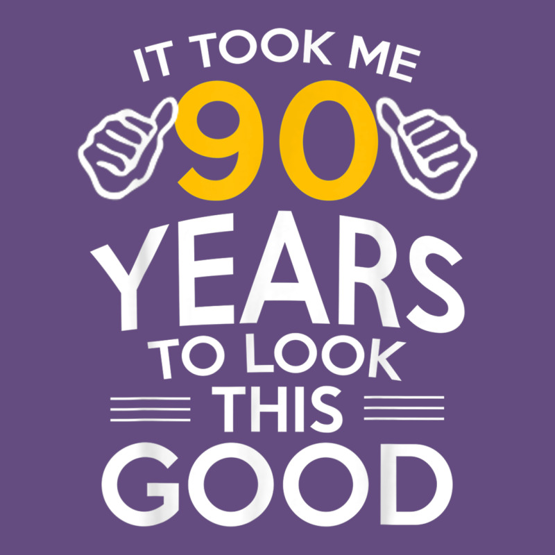 90th Birthday Gift Took Me 90 Years 90 Year Old Vintage Hoodie by trangStudio | Teevron