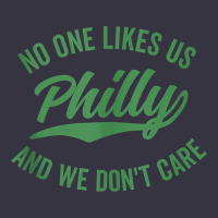 Philly No One Likes Us And We Don't Care Green Text Tank Top Vintage Hoodie | Teevron