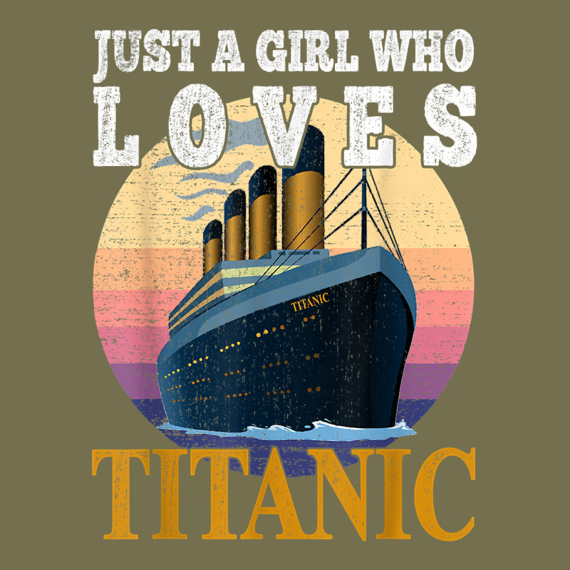 Ship Just A Girl Who Loves Titanic Boat Titanic Girls Woman T Shirt Vintage Hoodie by ArtMosaic | Teevron