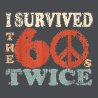 I Survived The Sixties 60s Twice Zipper Hoodie | Teevron