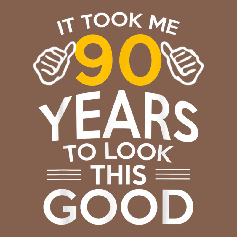 90th Birthday Gift Took Me 90 Years 90 Year Old Zipper Hoodie by trangStudio | Teevron