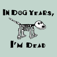 In Dog Years I'm Dead T Shirt Zipper Hoodie | Teevron