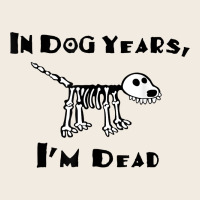 In Dog Years I'm Dead T Shirt Premium Sweatshirt | Teevron