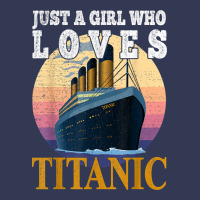 Ship Just A Girl Who Loves Titanic Boat Titanic Girls Woman T Shirt Heavyweight Hoodie | Teevron