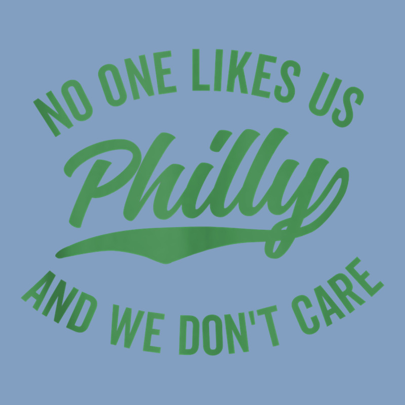 Philly No One Likes Us And We Don't Care Green Text Tank Top Urban Hoodie by ArtMosaic | Teevron