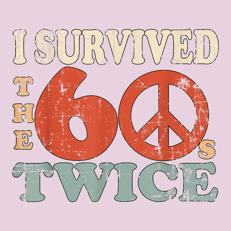 I Survived The Sixties 60s Twice Ladies Tee by FloraArt | Teevron