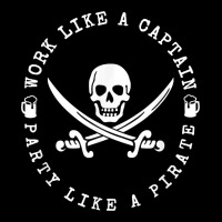 Work Like A Captain Party Like A Pirate Ladies Tee | Teevron