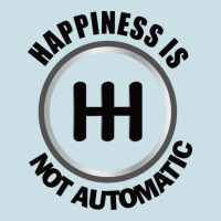 Happiness Is Not Automatic..save The Manuals.. 3 Pedals Cars Lovers Gi Ladies Tee | Teevron