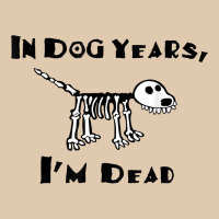 In Dog Years I'm Dead T Shirt Heavyweight Sweatshirt | Teevron