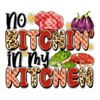no bitchin'in my kitchen | Teevron