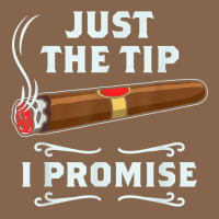 Just The Tip Cigar Smoker Gift Funny Cigar Smoking Premium Tee | Teevron