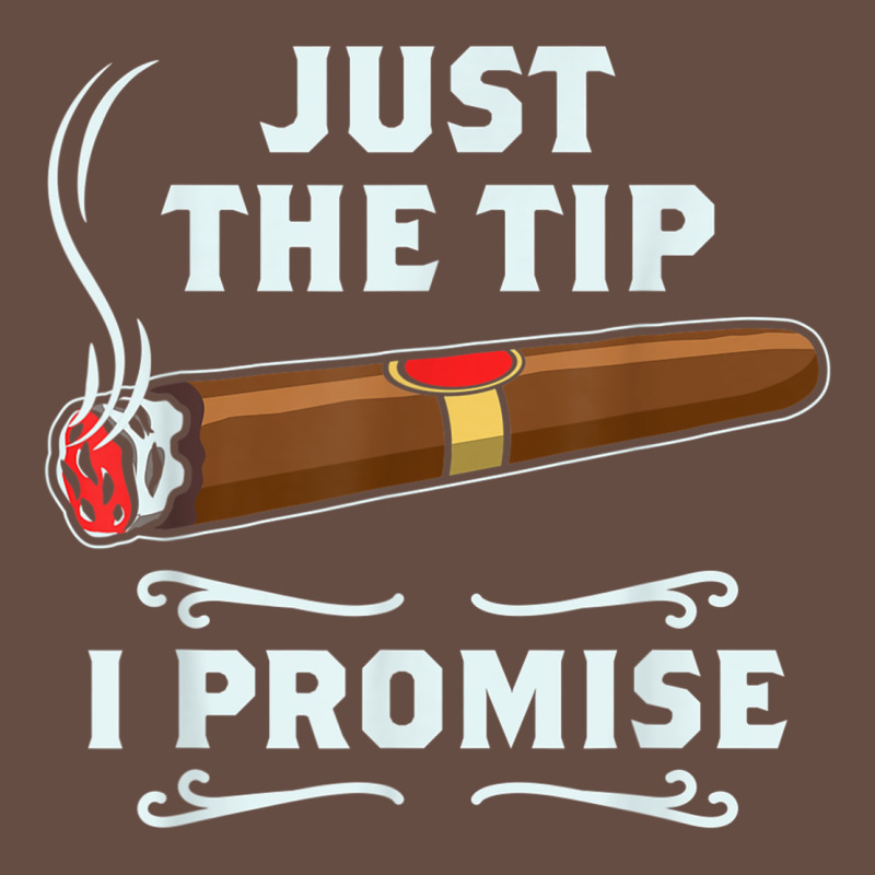 Just The Tip Cigar Smoker Gift Funny Cigar Smoking Long Sleeve Tee by trangStudio | Teevron