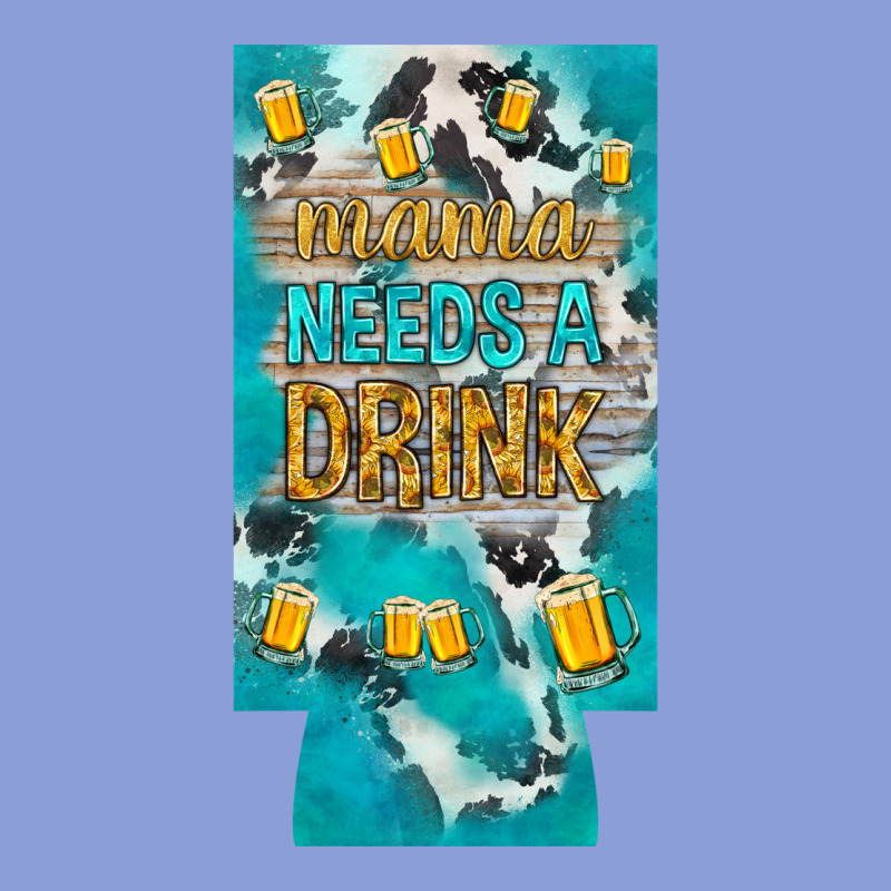 Mama Needs A Drink Slim Can Cooler Mother's Day Long Sleeve Tee by HowdyJamesFarm | Teevron
