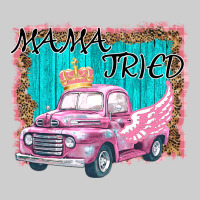 Mama Tried Premium Tee | Teevron