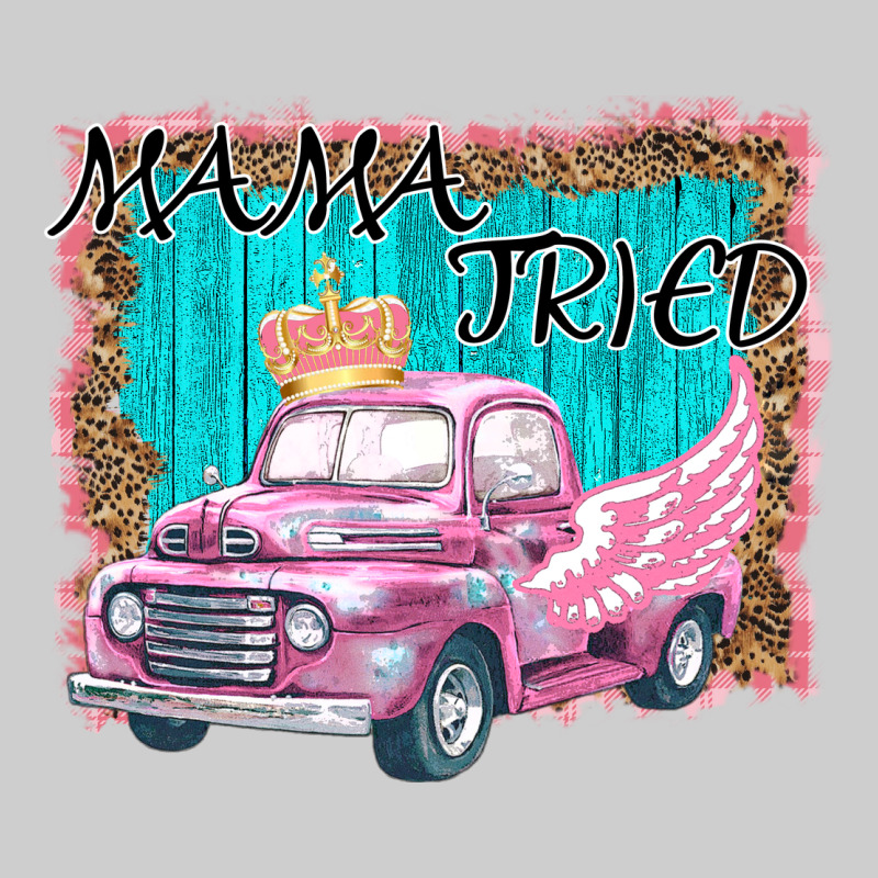 Mama Tried Premium Tee by Bettercallsaul | Teevron