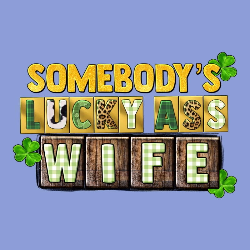 St. Patrick's Somebody's Lucky Ass Wife Long Sleeve Tee by CowGirlArtShop | Teevron