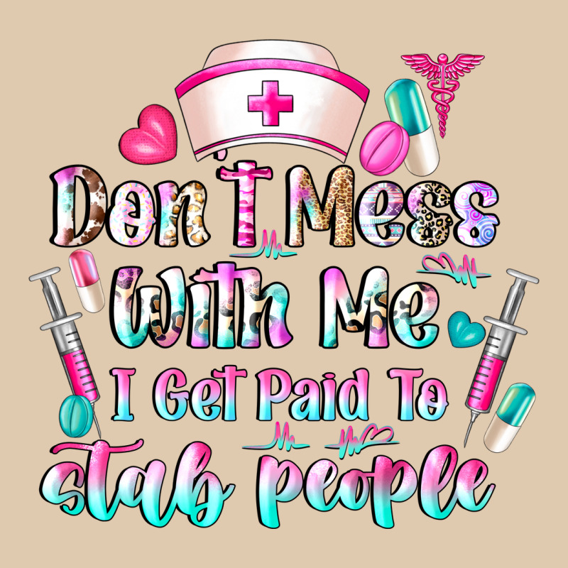 Don't Mess With Me I Get Paid To Stab People Heavyweight Sweatshirt by CowhideDigitalArt | Teevron