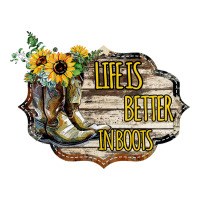 life is better in boots | Teevron
