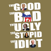 The Good The Bad The Ugly The Stupid The Idiot Politics Tshirt Premium Hoodie | Teevron