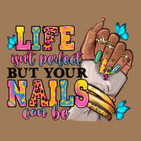 Life Isn't Perfect But Your Nails Can Be Classic Tee | Teevron