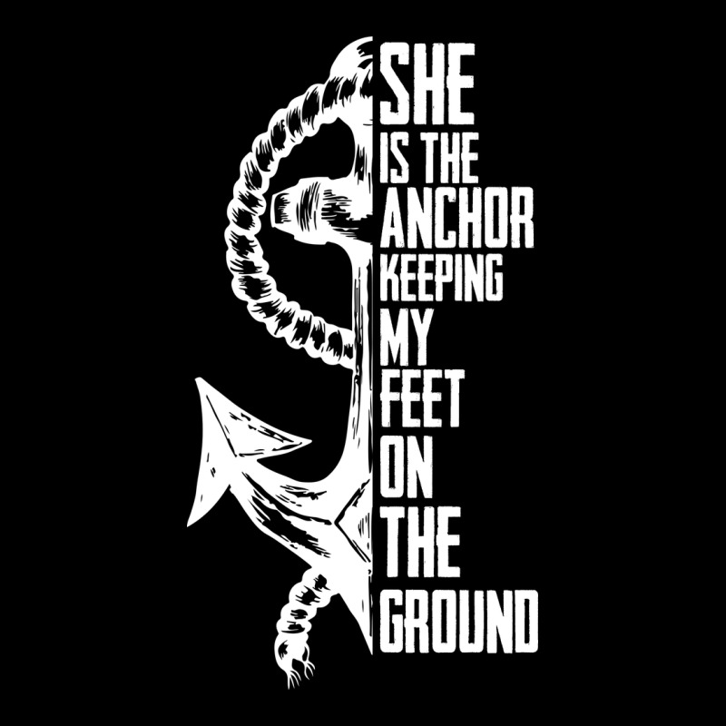 She Is The Anchor Keeping My Feet On The Ground Ladies Tee by Bettercallsaul | Teevron