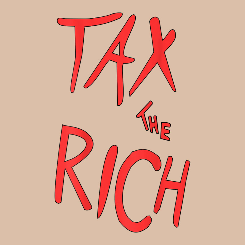 Tax The Rich Shirt (on Back)political T Shirts For Women Men T Shirt Urban Heavy Tee by minhPixels | Teevron