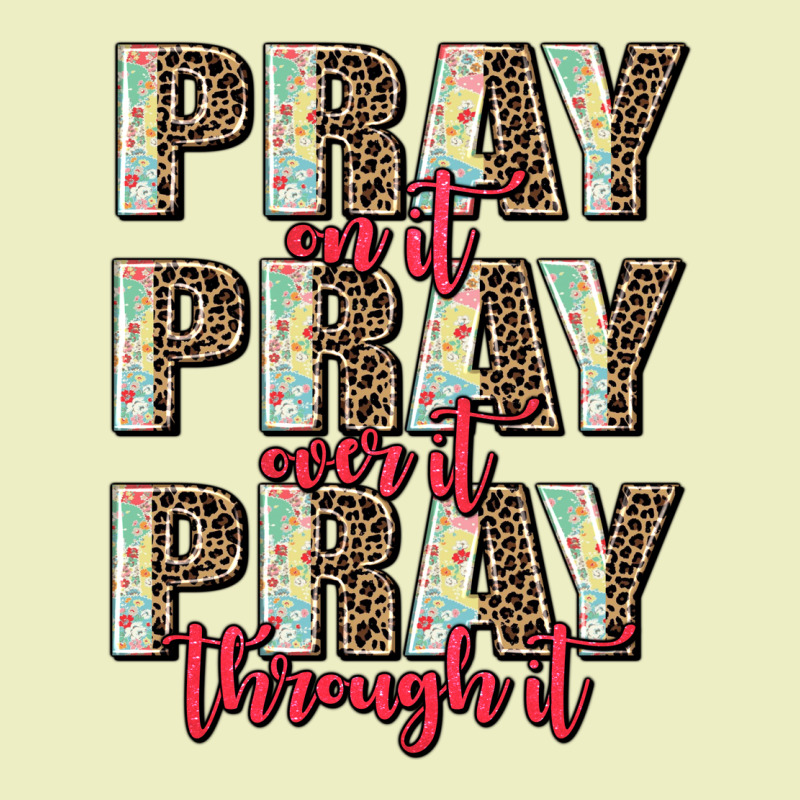 Pray On It Pray Over It Pray Through It Urban Hoodie by AdoDesignShop | Teevron