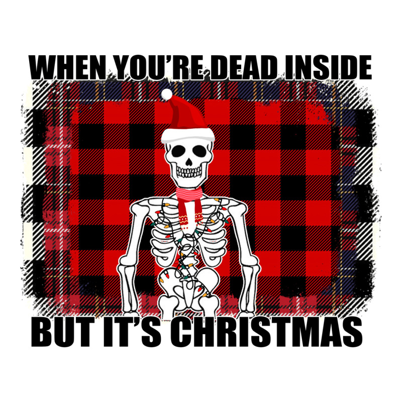 When You Re Dead Inside But It Christmas Skeleton Premium Tee by Bettercallsaul | Teevron