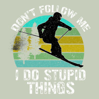Don T Follow Me I Do Stupid Things Ladies Tee | Teevron
