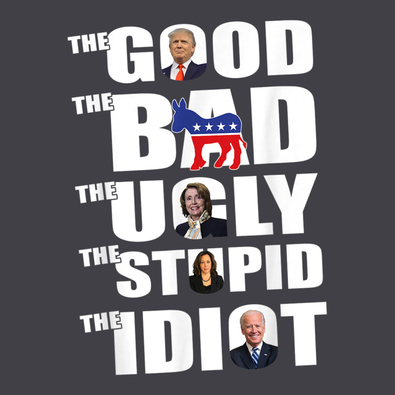 The Good The Bad The Ugly The Stupid The Idiot Politics Tshirt Heavyweight Hoodie by minhPixels | Teevron