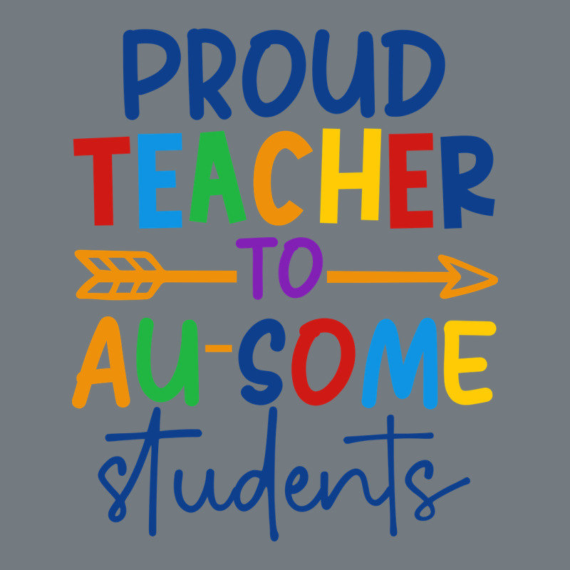Proud Teacher To Au-some Students Heavyweight Sweatshirt by CowhideDigitalArt | Teevron