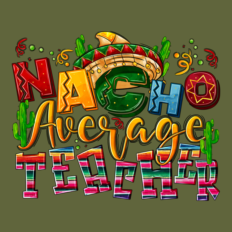 Nacho Average Teacher Classic Tee by NancyCooperArtShop | Teevron