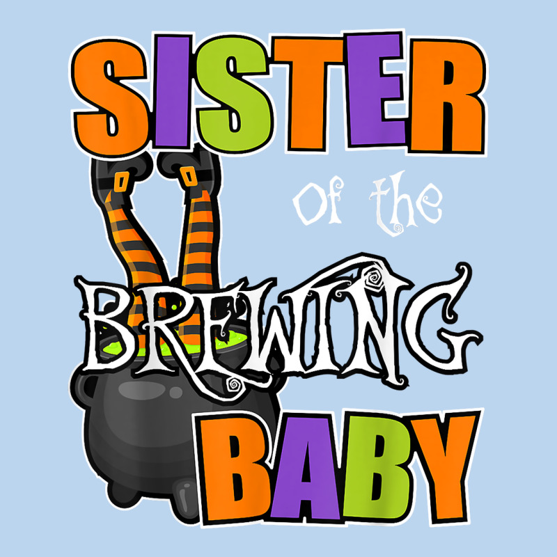 Sister Of Brewing Baby Halloween Theme Baby Shower Spooky T Shirt Classic Tee by minhPixels | Teevron