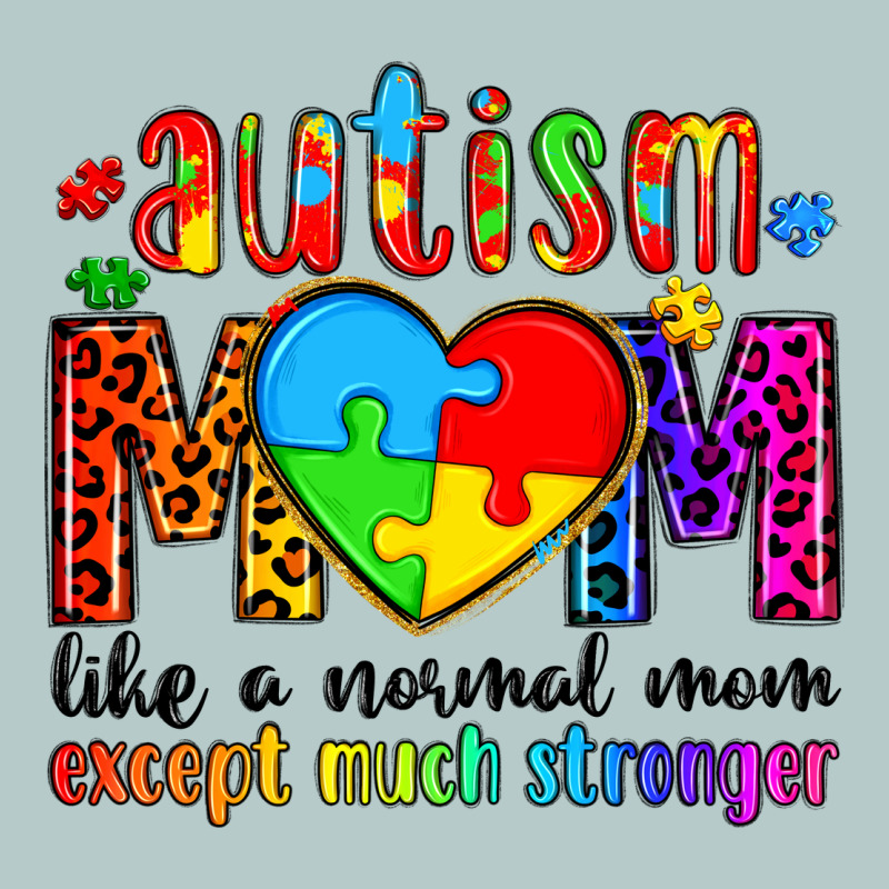 Autism Mom Like A Normal Mom Except Much Stronger Heavy Core Tee by Artiststas | Teevron