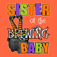 Sister Of Brewing Baby Halloween Theme Baby Shower Spooky T Shirt Premium Hoodie | Teevron