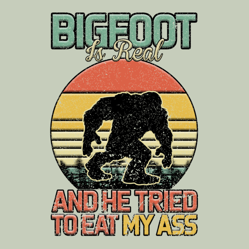 Bigfoot Is Real And He Tried To Eat My Ass Ladies Tee by Bettercallsaul | Teevron