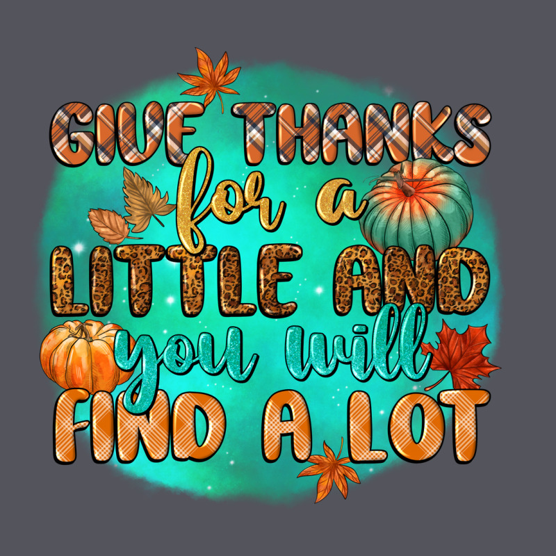 Give Thanks For A Little And You Will Find A Lot Vintage Hoodie by CowGirlArtShop | Teevron