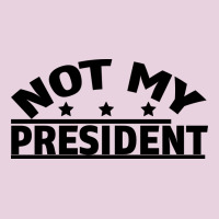 Not My President Ladies Tee | Teevron