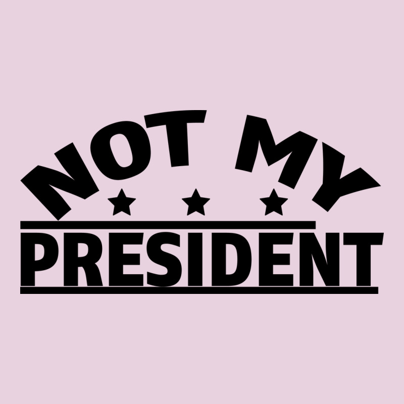 Not My President Ladies Tee by Bettercallsaul | Teevron