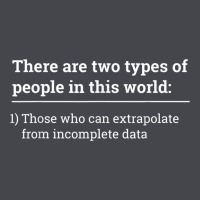 Two Types Of People Can Extrapolate Incomplete Data Gift Classic Tee | Teevron
