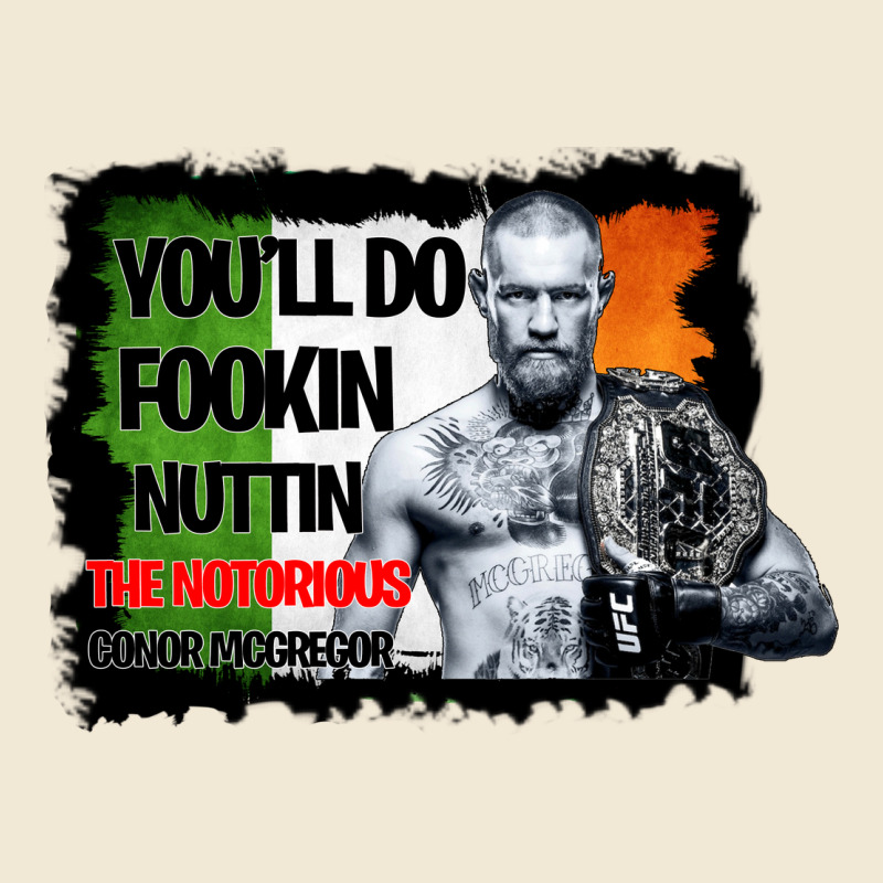 The Notorious Conor Mcgregor Fookin Nuttin Premium Tee by Bettercallsaul | Teevron
