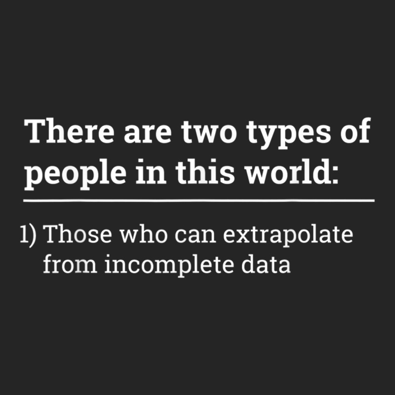 Two Types Of People Can Extrapolate Incomplete Data Gift Premium Hoodie by minhPixels | Teevron