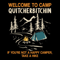 Welcome To Camp Quitcherbitchin Camping Camp Quitcherbitchin Heavy Core Tee | Teevron